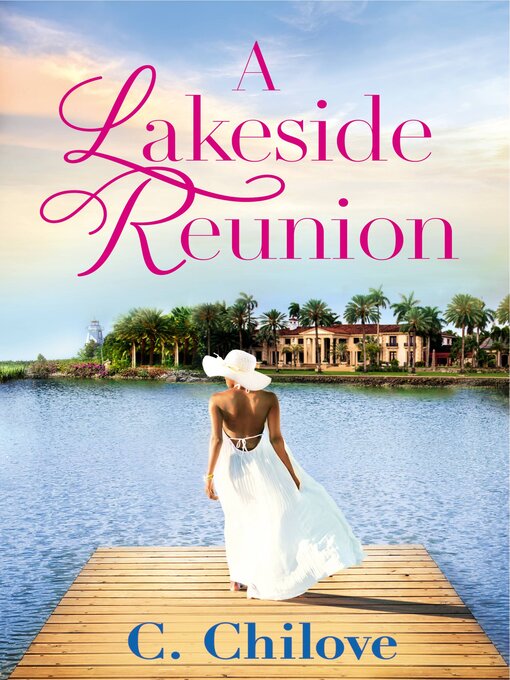 Title details for A Lakeside Reunion by C. Chilove - Available
